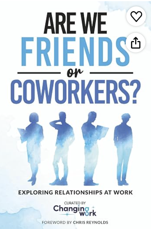 Are We Friends or Coworkers?